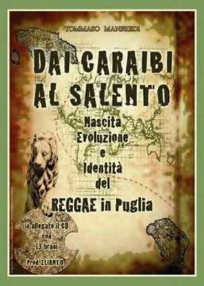 Immagine di Dai Caraibi al Salento Nascita evoluzione e identità del Reggae in Puglia + Cd Audio